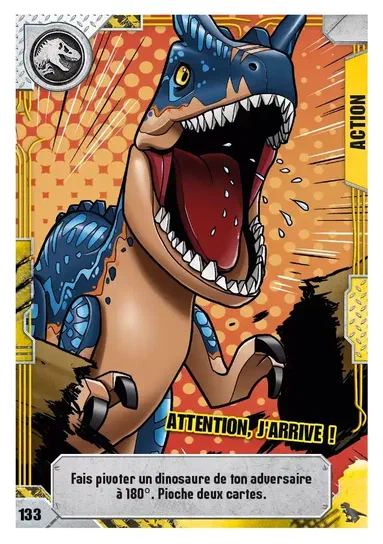 Carte LEGO Jurassic World n°133 montrant un dinosaure bleu hurlant avec le texte 'ATTENTION, J'ARRIVE !