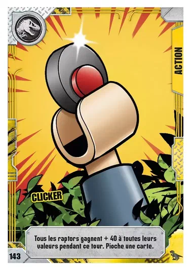 Carte Clicker du jeu LEGO Jurassic World : tous les raptors gagnent +40 à toutes leurs valeurs pendant ce tour. Pioche une carte.